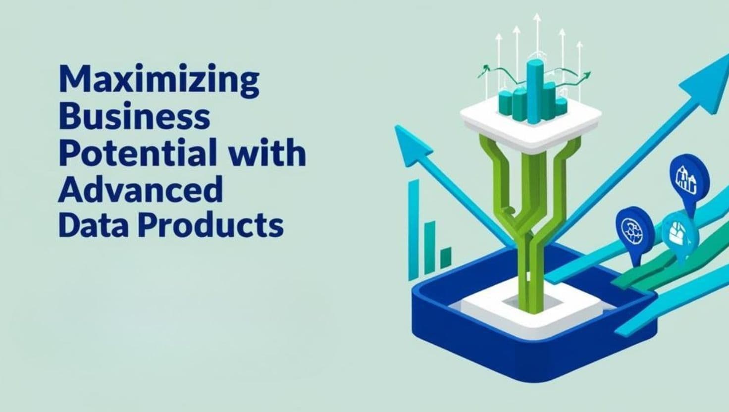 Maximizing Business Potential with Advanced Data Products